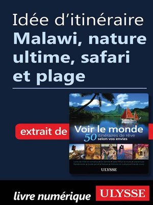 cover image of Idée d'itinéraire--Malawi, nature ultime, safari et plage
